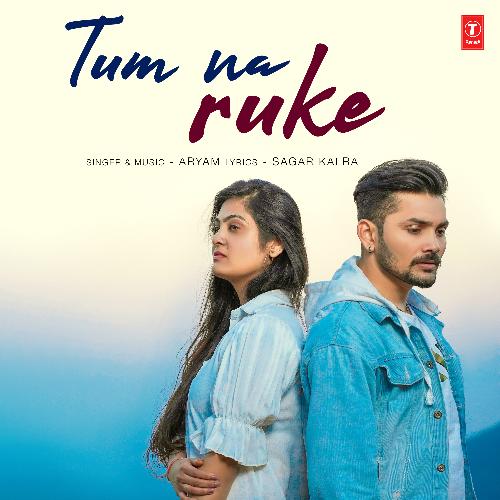 download Aryam  Tum Na Ruke mp3 Single Tracks song 