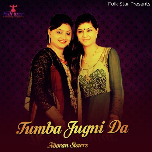 download Nooran Sisters  Tumba Jugni Da mp3 Single Tracks song 