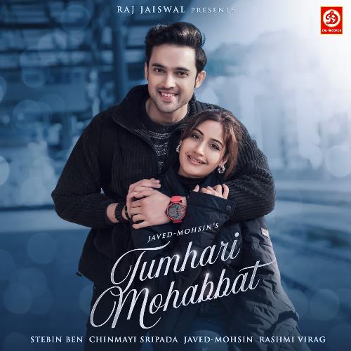 download Javed-Mohsin, Stebin Ben, Chinmayi Sripada  Tumhari Mohabbat mp3 Single Tracks song 