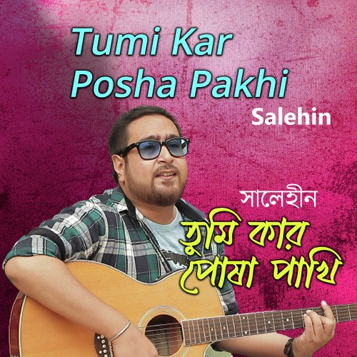 download   Tumi Kar Posha Pakhi mp3 Single Tracks song 