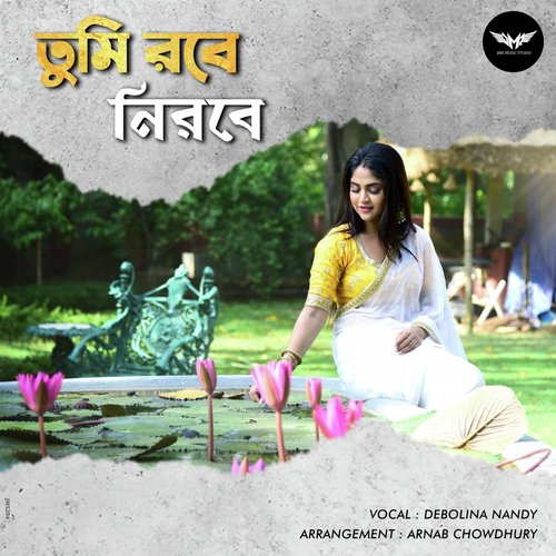 download Debolina Nandy  Tumi Robe Nirobe mp3 Single Tracks song 