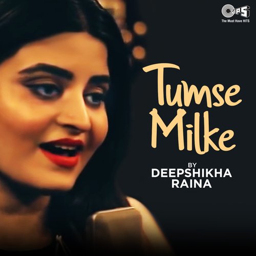 download   Tumse Milke mp3 Single Tracks song 