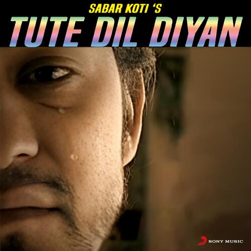 download Sabar Koti  Tute Dil Diyan mp3 Single Tracks song 