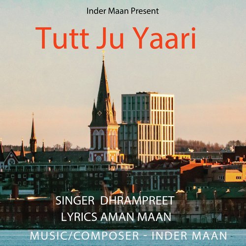 download Dharampreet  Tutt Ju Yaari mp3 Single Tracks song 