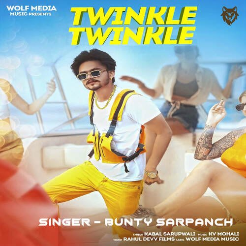 download Bunty Sarpanch  Twinkle Twinkle mp3 Single Tracks song 