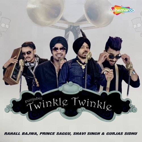 download Prince Saggu, Shavi Singh, Rahall Bajwa, Gurjas Sidhu  Twinkle Twinkle mp3 Single Tracks song 