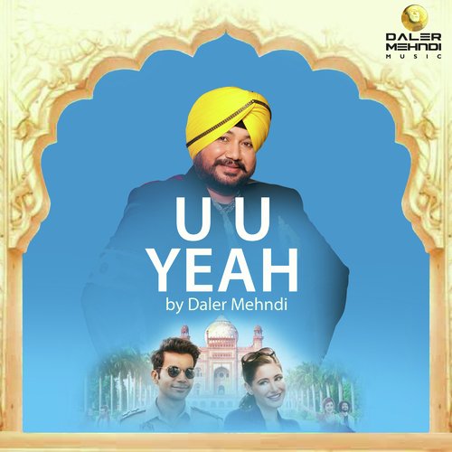 download Daler Mehndi  U U Yeah mp3 Single Tracks song 