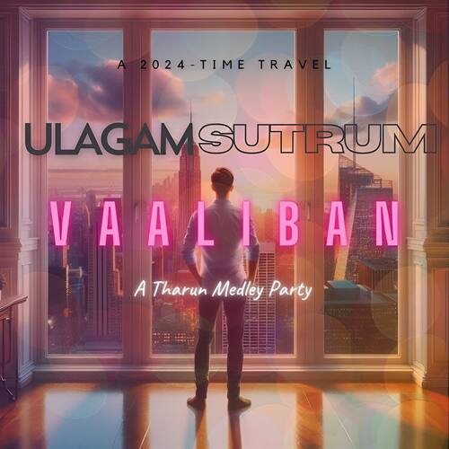 download Tharun Medley  Ulagam Sutrum Vaaliban mp3 Single Tracks song 