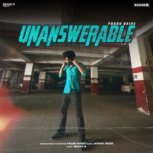 download Prabh Bains, Jashan Inder  Unanswerable mp3 Single Tracks song 