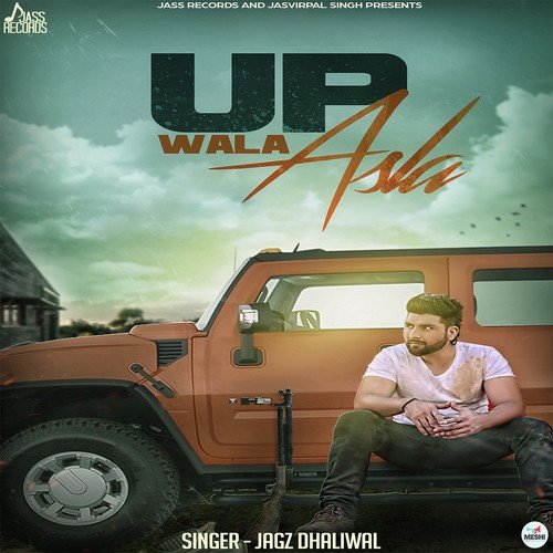 download Jagz Dhaliwal  Up Wala Asla mp3 Single Tracks song 