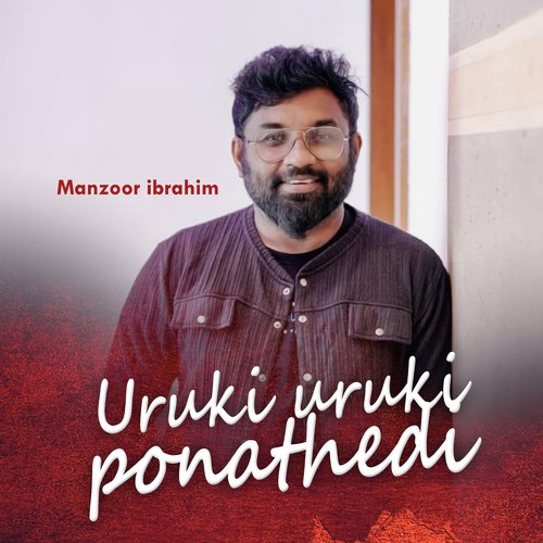 download   Uruki Uruki Ponathedi mp3 Single Tracks song 