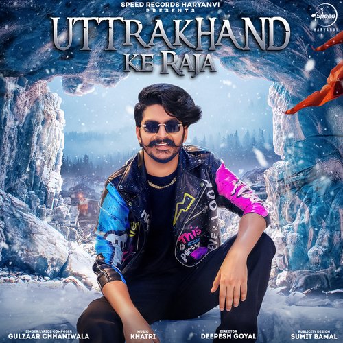 download Gulzaar Chhaniwala  Uttarakhand Ke Raja mp3 Single Tracks song 