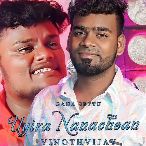 download VINOTHVIJAY  Uyira Nanachean mp3 Single Tracks song 