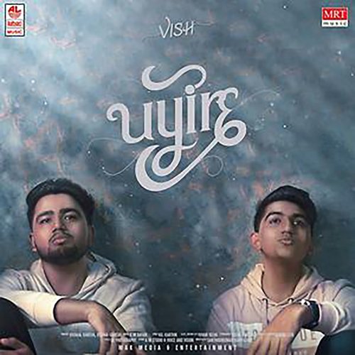 download Vishwa Ganesh, Vishaal Ganesh  Uyire mp3 Single Tracks song 