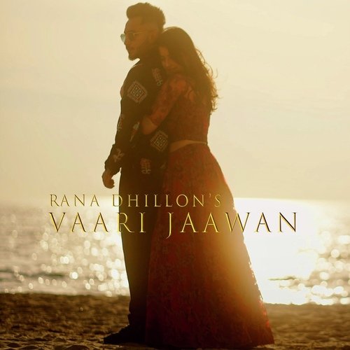 download Rana Dhillon  VAARI JAAWAN mp3 Single Tracks song 