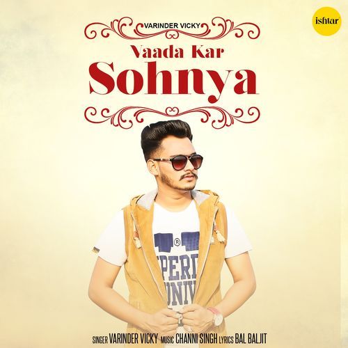 download Varinder Vicky  Vaada Kar Sohnya mp3 Single Tracks song 