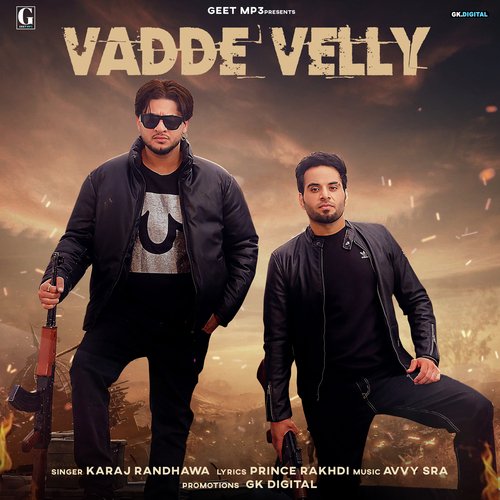 download Karaj Randhawa  Vadde Velly mp3 Single Tracks song 