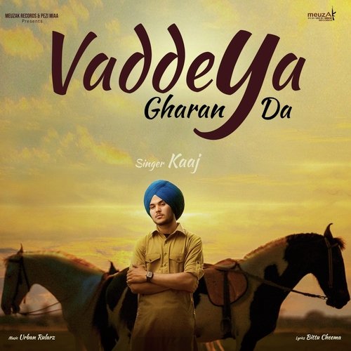 download Kaaj  Vaddeya Gharan Da mp3 Single Tracks song 