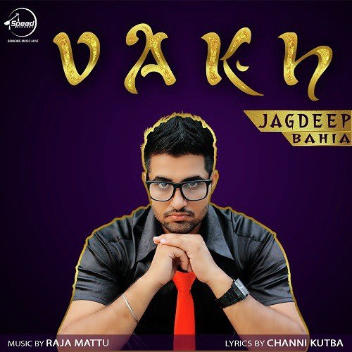 download Jagdeep Bahia  Vakh mp3 Single Tracks song 