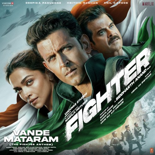 download Vishal & Shekhar, Vishal Dadlani, Sheykhar Ravjiani, Vaibhav Gupta, Subhadeep Das Chowdhury, Dipan Mitra, Utkarsh Wankhede, Piyush Panwar, Obom Tangu, Kumaar  Vande Mataram From Fighter mp3 Single Tracks song 