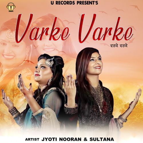 download Jyoti Nooran, Sultana  Varke Varke mp3 Single Tracks song 