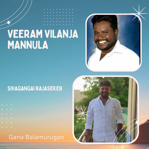 download   Veeram Vilanja Mannula Sivagangai Rajaseker mp3 Single Tracks song 