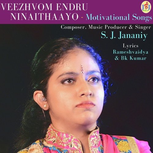 download S.J. Jananiy  Veezhvom Endru Ninaithaayo mp3 Single Tracks song 