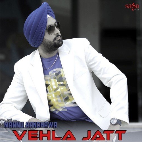 download Mannu Randhawa  Vehla Jatt mp3 Single Tracks song 