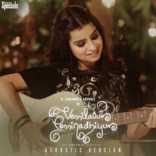 download K. Sivaangi, ADYKRIZ  Vennilavum Ponninadhiyum mp3 Single Tracks song 