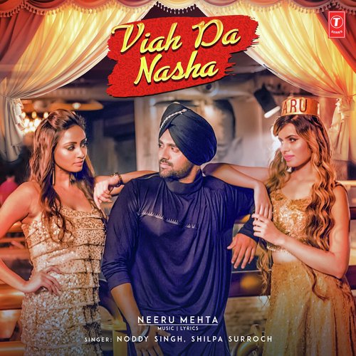 download Noddy Singh, Shilpa Surroch  Viah Da Nasha mp3 Single Tracks song 