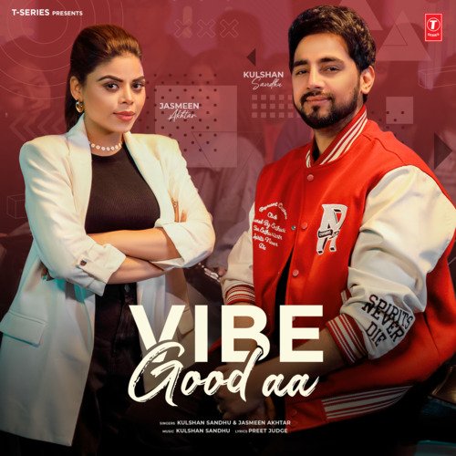 download Kulshan Sandhu, Jasmeen Akhtar  Vibe Good Aa mp3 Single Tracks song 