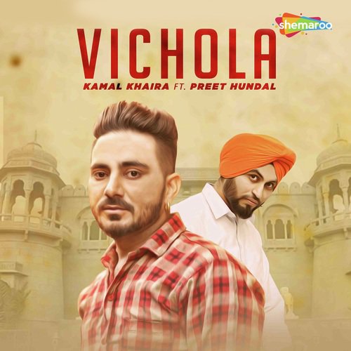 download Kamal Khaira, Preet Hundal  Vichola mp3 Single Tracks song 