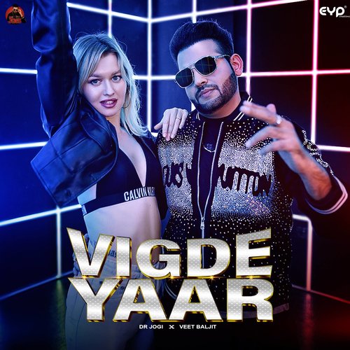 download Dr Jogi, Veet Baljit  Vigde Yaar mp3 Single Tracks song 