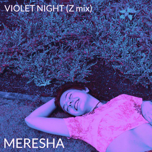 download Meresha  Violet Night mp3 Single Tracks song 