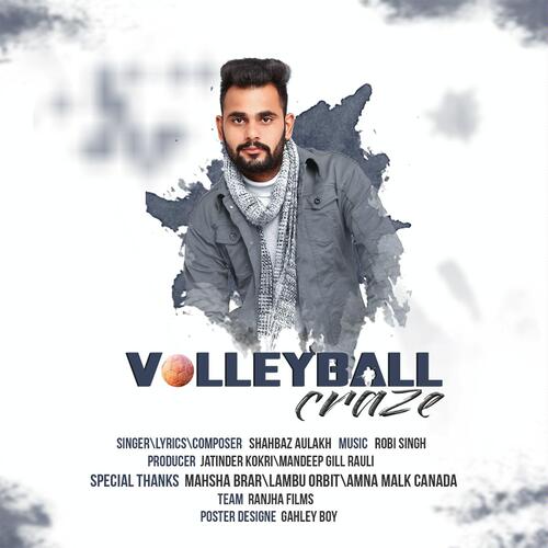 download Shahbaz Aulakh  Volleyball Craze mp3 Single Tracks song 