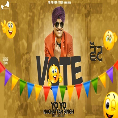 download Yo Yo Nachattar  Singh, Veet Baljit  Vote mp3 Single Tracks song 