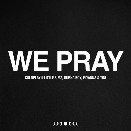 download Coldplay, Little Simz, Burna Boy, Elyanna, Tini  WE PRAY mp3 Single Tracks song 