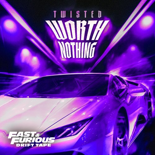 download Twisted, secs on the beach, Fast & Furious: The Fast Saga  WORTH NOTHING mp3 Single Tracks song 