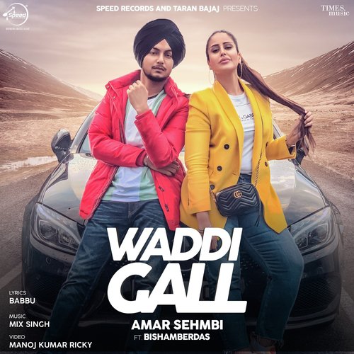 download Amar Sehmbi, Bishamber Das  Waddi Gall mp3 Single Tracks song 