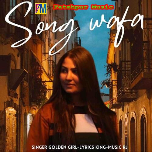 download Golden Girl  Wafa mp3 Single Tracks song 