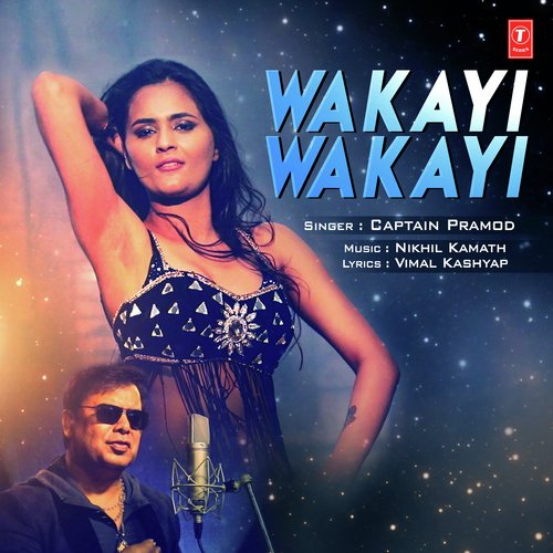 download Captain Pramod  Wakayi Wakayi mp3 Single Tracks song 