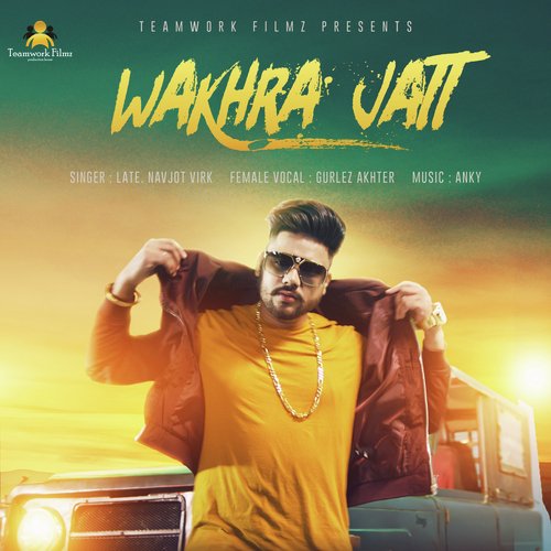 download Navjot Virk, Gurlej Akhtar  Wakhra Jatt mp3 Single Tracks song 