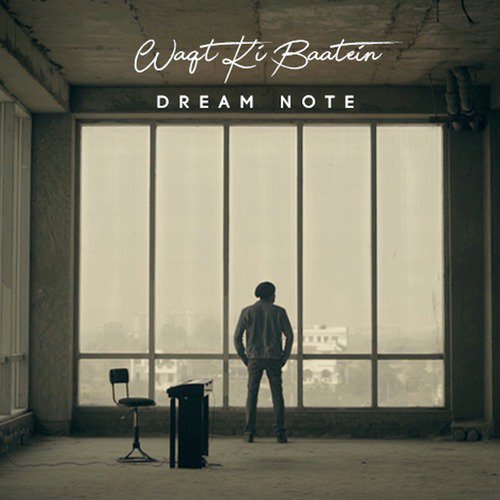 download Dream Note  Waqt Ki Baatein mp3 Single Tracks song 