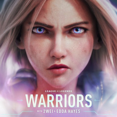 download Edda Hayes, 2WEI, League of Legends  Warriors mp3 Single Tracks song 