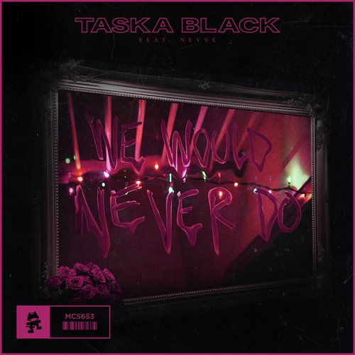 download Taska Black, Nevve  We Would Never Do mp3 Single Tracks song 