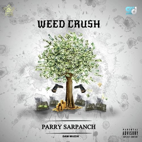 download Parry Sarpanch, Dam Muzik  Weed Crush mp3 Single Tracks song 