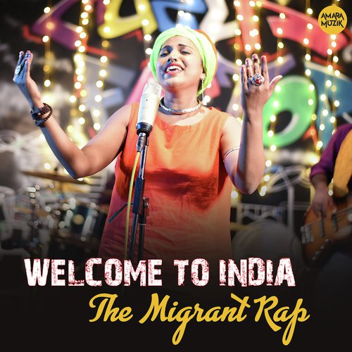 download Tina Ghoshal (Majumder)  Welcome To India The Migrant Rap mp3 Single Tracks song 