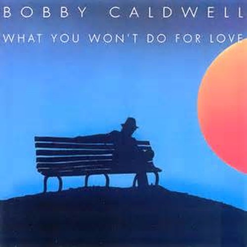 download Bobby Caldwell  What You Won039t Do For Love mp3 Single Tracks song 