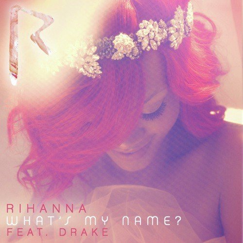 download Rihanna, Drake  Whats My Name mp3 Single Tracks song 