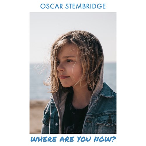 download Oscar Stembridge  Where Are You Now mp3 Single Tracks song 